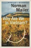 Why Are We in Vietnam?: A Novel - Norman Mailer - cover