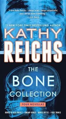The Bone Collection: Four Novellas - Kathy Reichs - cover