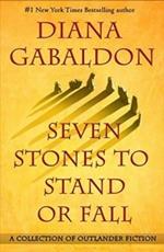 Seven Stones to Stand or Fall: A Collection of Outlander Fiction