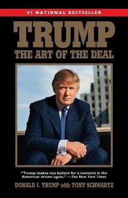 Trump: The Art of the Deal - Donald J. Trump,Tony Schwartz - cover