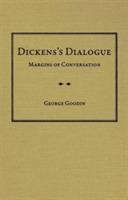 Dickens's Dialogue: Margins of Conversation - George Goodin - cover