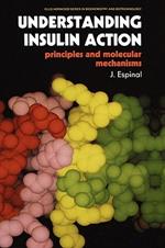 Understanding Insulin Action: Principles and Molecular Mechanisms