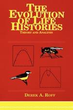 Evolution Of Life Histories: Theory and Analysis