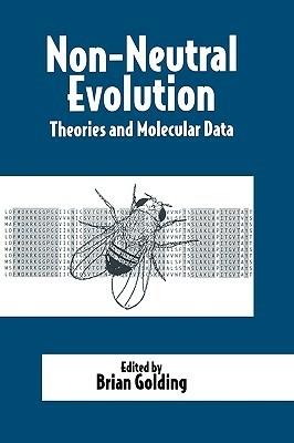 Non-Neutral Evolution: Theories and Molecular Data - cover