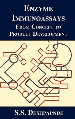 Enzyme Immunoassays: From Concept to Product Development - S.S. Deshpande - cover