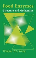 Food Enzymes: Structure and Mechanism