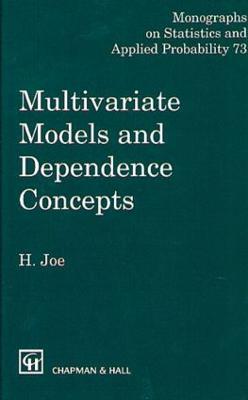 Multivariate Models and Multivariate Dependence Concepts - Harry Joe - cover