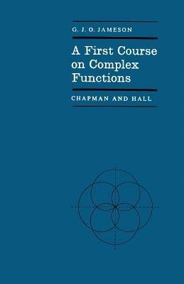 A First Course on Complex Functions - G. Jameson - cover