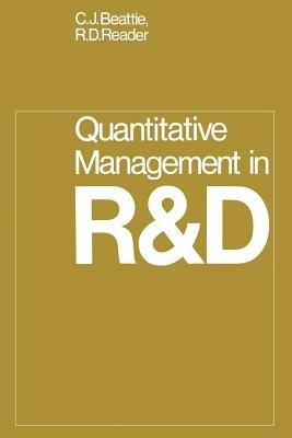 Quantitative Management in R & D - C. J. Beattie,R. D. Reader - cover