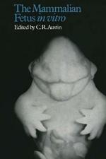 The Mammalian Fetus in vitro