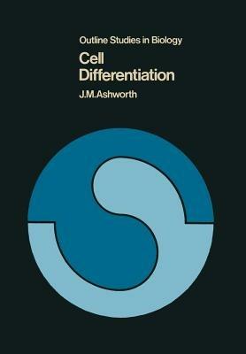 Cell Differentiation - J. M. Ashworth - cover