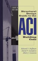 Structural Design Guide to the ACI Building Code