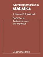 A Programmed Text in Statistics Book 4: Tests on Variance and Regression