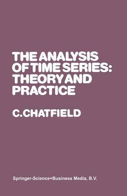 The Analysis of Time Series: Theory and Practice - Christopher Chatfield - cover