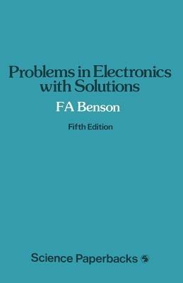 Problems in Electronics with Solutions - F. A. Benson - cover