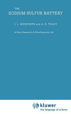 Sodium Sulphur Battery - J. Sudworth,A.R. Tiley - cover