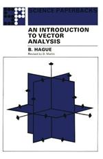 An Introduction to Vector Analysis: For Physicists and Engineers