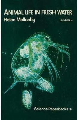Animal Life in Fresh Water: A Guide to Fresh-Water Invertebrates - Helen Mellanby - cover