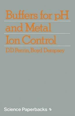 Buffers for pH and Metal Ion Control - D. Perrin - cover
