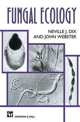 Fungal Ecology - Neville J. Dix,John Webster - cover