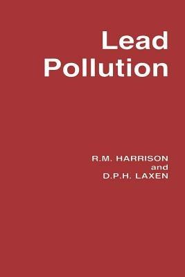 Lead Pollution: Causes and control - Roger Harrison - cover