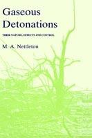 Gaseous Detonations: Their nature, effects and control