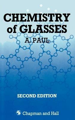 Chemistry of Glasses - A. Paul - cover