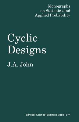 Cyclic Designs - J. A. John - cover