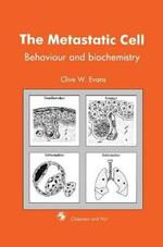 Metastatic Cell: Behaviour and biochemistry