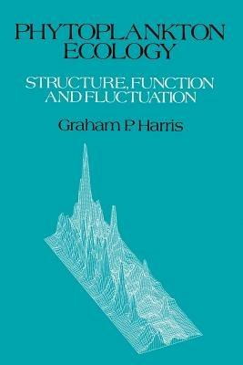 Phytoplankton Ecology: Structure, Function and Fluctuation - Graham P. Harris - cover