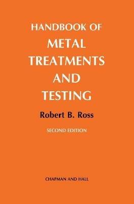 Handbook of Metal Treatments and Testing - R.B. Ross - cover
