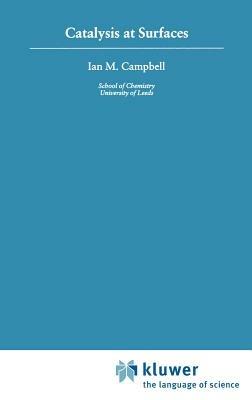 Catalysis at Surfaces - I.M. Campbell - cover