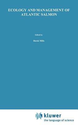 Ecology and Management of Atlantic Salmon - D. Mills - cover