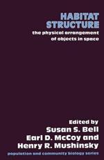 Habitat Structure: The Physical Arrangement of Objects in Space