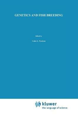 Genetics and Fish Breeding - C.E. Purdom - cover