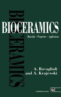 Bioceramics: Materials · Properties · Applications - A. Ravaglioli,A. Krajewski - cover