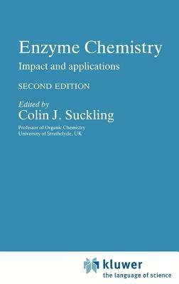 Enzyme Chemistry: Impact and applications - Colin Suckling - cover