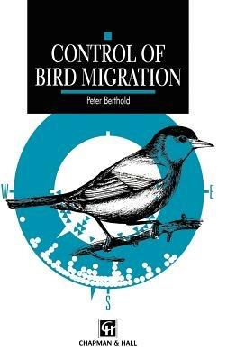 Control of Bird Migration - P. Berthold - cover
