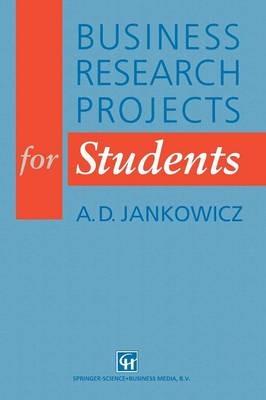Business Research Projects for Students - A. D. Jankowicz - cover