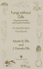Fungi without Gills (Hymenomycetes and Gasteromycetes): An identification handbook