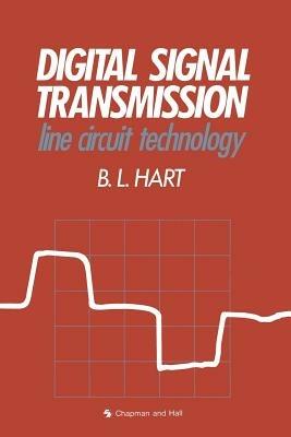Digital Signal Transmission: Line Circuit Technology - Bryan Hart - cover
