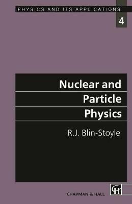Nuclear and Particle Physics - R.J. Blin-Stoyle - cover