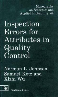 Inspection Errors for Attributes in Quality Control - Norman L. Johnson,Samuel Kotz,Xi-Zhi Wu - cover