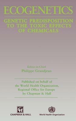 Ecogenetics: Genetic predisposition to toxic effects of chemicals - cover