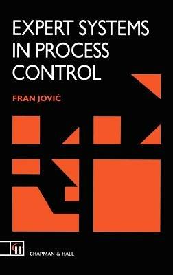 Expert Systems in Process Control - F.L. Jovic - cover