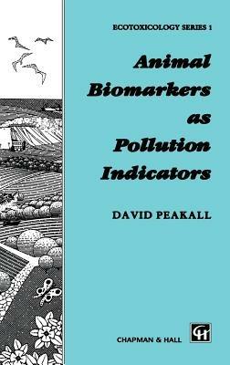 Animal Biomarkers as Pollution Indicators - cover