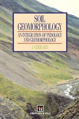 Soil Geomorphology - A.J. Gerrard - cover
