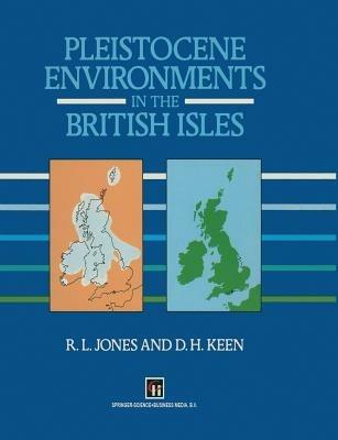 Pleistocene Environments in the British Isles - R.L. Jones,D.H. Keen - cover