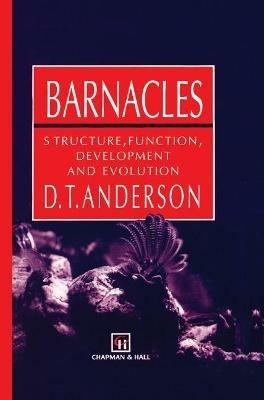 Barnacles: Structure, function, development and evolution - D.T. Anderson - cover