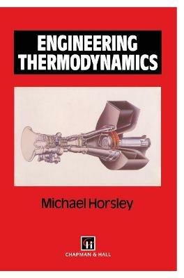 Engineering Thermodynamics - M. Horsley - cover